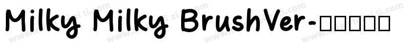 Milky Milky BrushVer字体转换